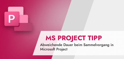 Header_Abweichende-Dauer-beim-Sammelvorgang-in-Microsoft-Project